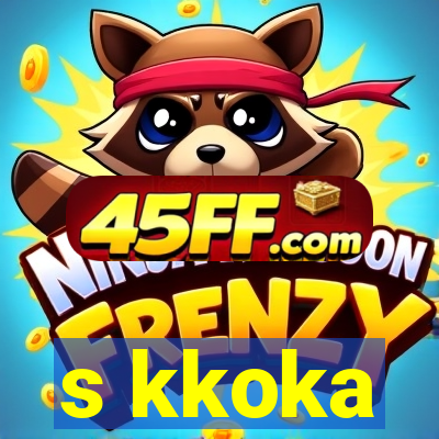 s kkoka